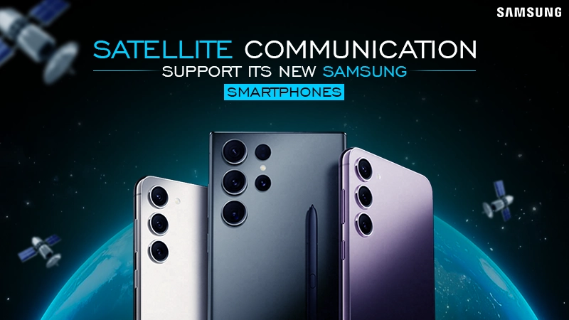 satellite communication support its new samsung smartphones