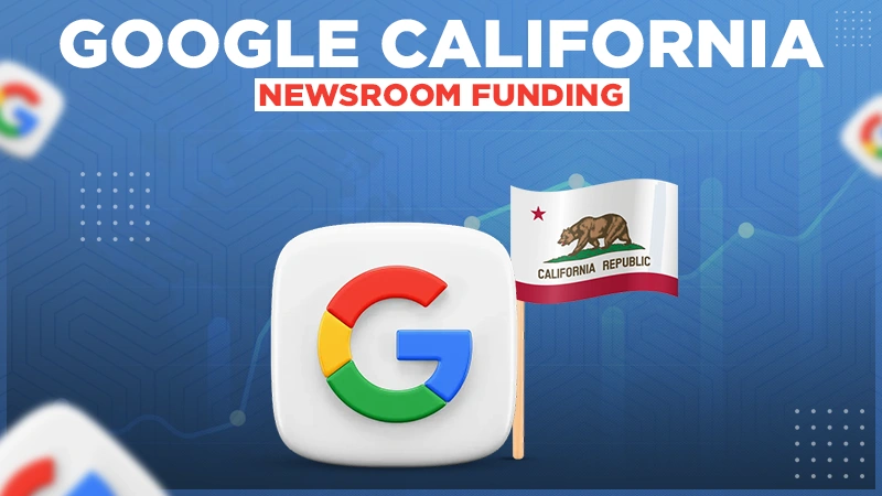 google california newsroom funding