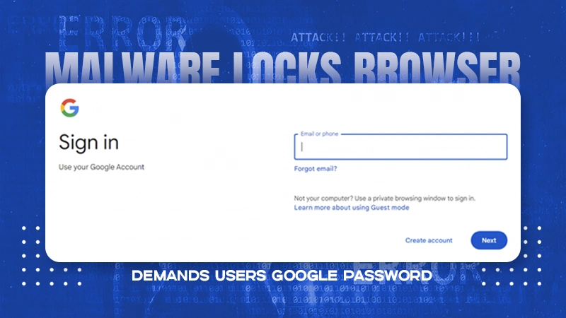 malware locks browser demands users google password